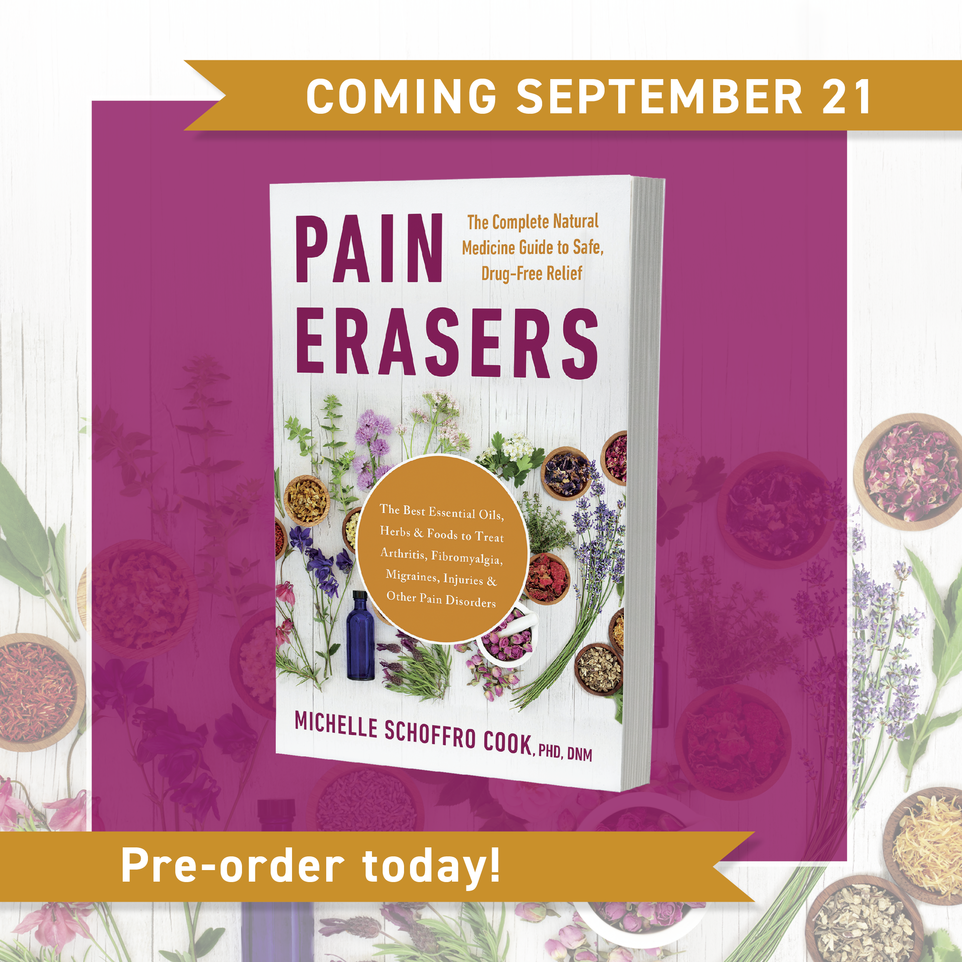 Pain Erasers: The Complete Natural Medicine Guide to Safe Drug-Free Relief