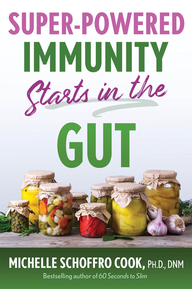 Michelle Schoffro Cook's new book Super-Powered Immunity Starts in the Gut